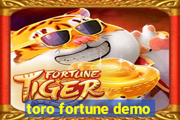 toro fortune demo