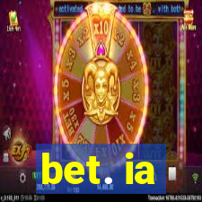 bet. ia