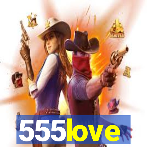 555love