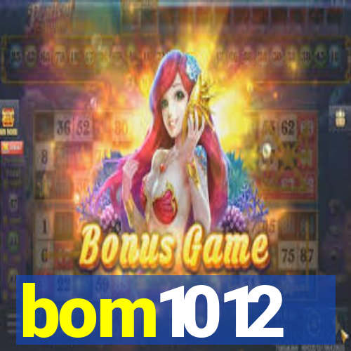 bom1012