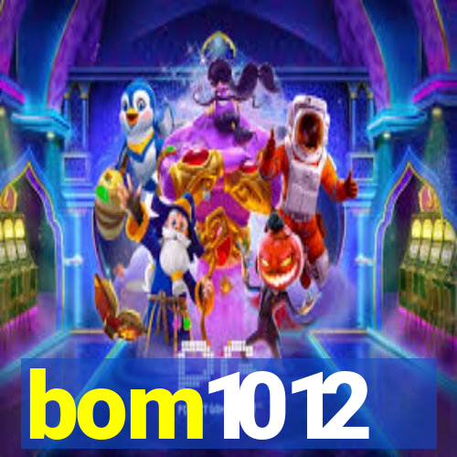 bom1012