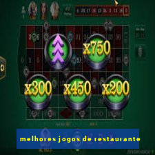 melhores jogos de restaurante