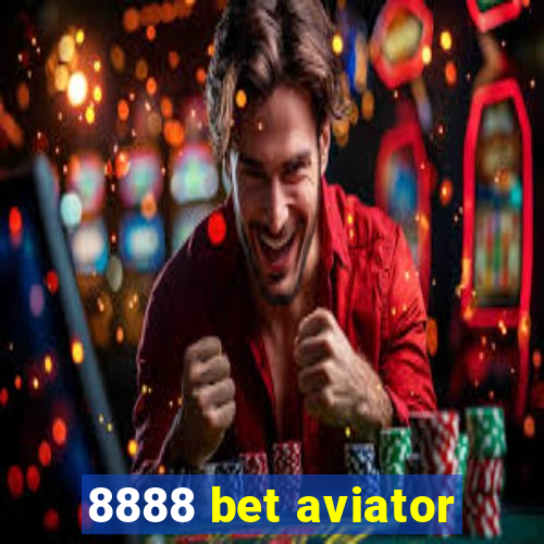 8888 bet aviator