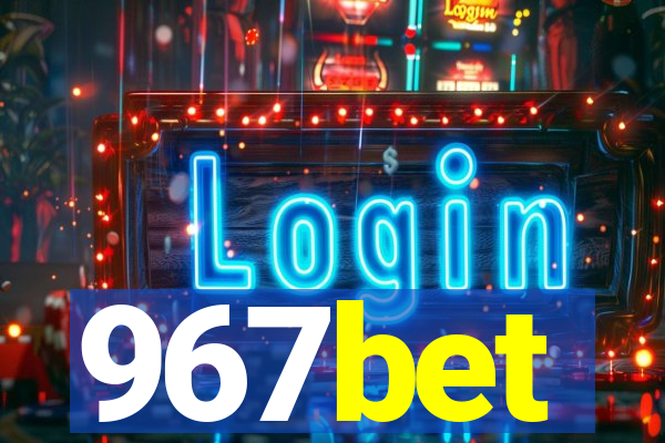 967bet