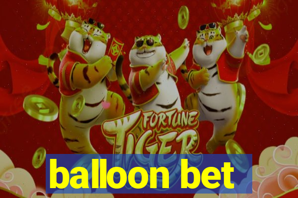 balloon bet