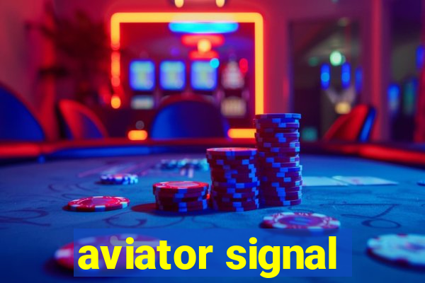 aviator signal