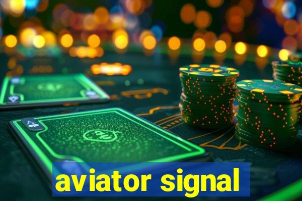 aviator signal