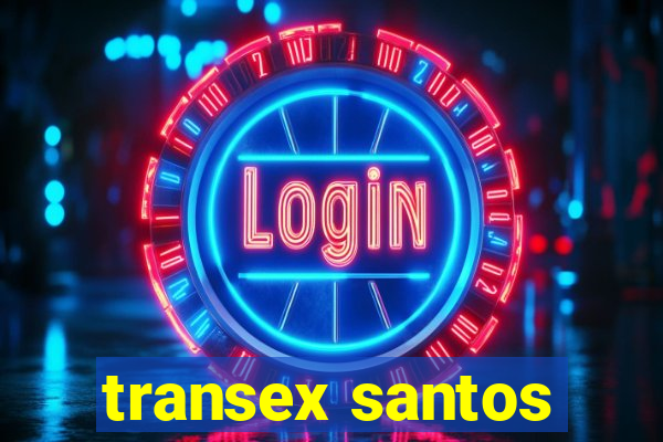 transex santos