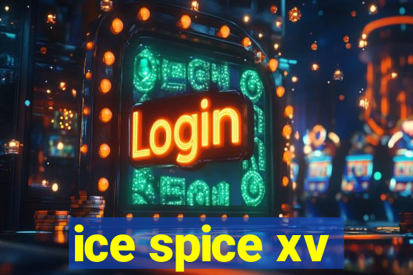 ice spice xv