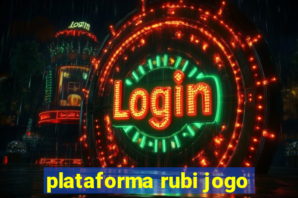 plataforma rubi jogo