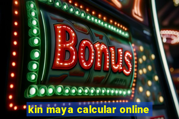 kin maya calcular online