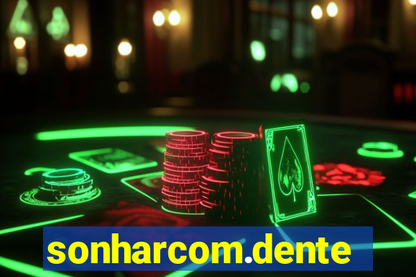 sonharcom.dente