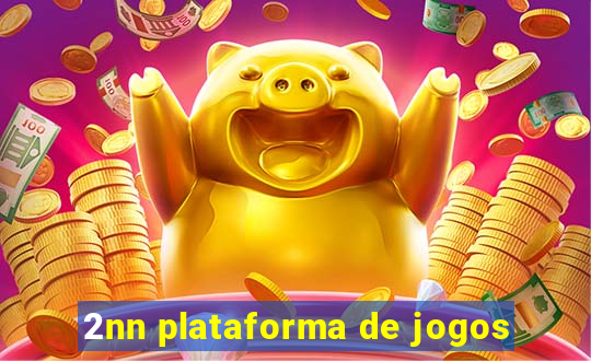 2nn plataforma de jogos