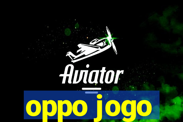 oppo jogo