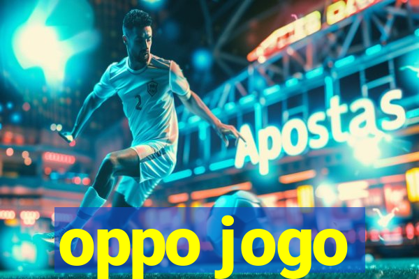 oppo jogo