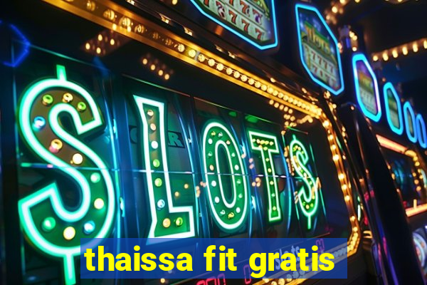 thaissa fit gratis