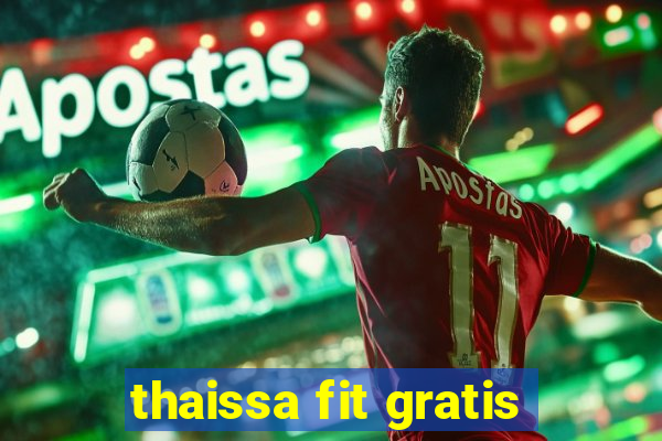 thaissa fit gratis