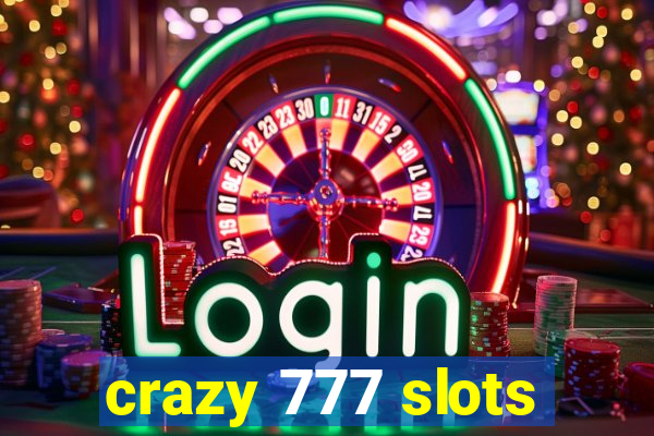 crazy 777 slots