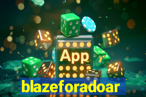 blazeforadoar