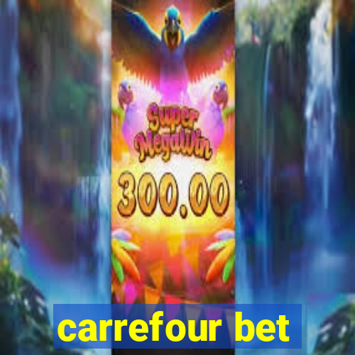 carrefour bet