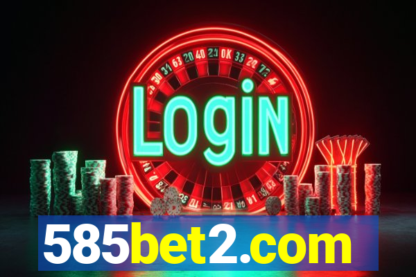 585bet2.com