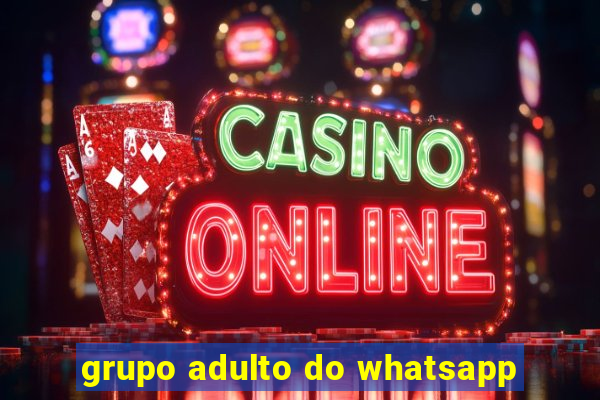 grupo adulto do whatsapp