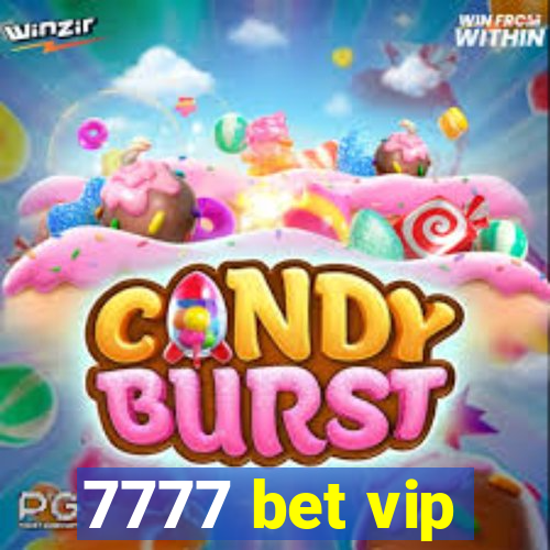 7777 bet vip