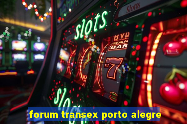 forum transex porto alegre