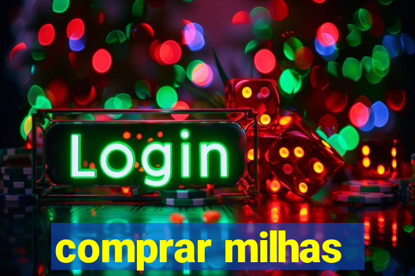 comprar milhas