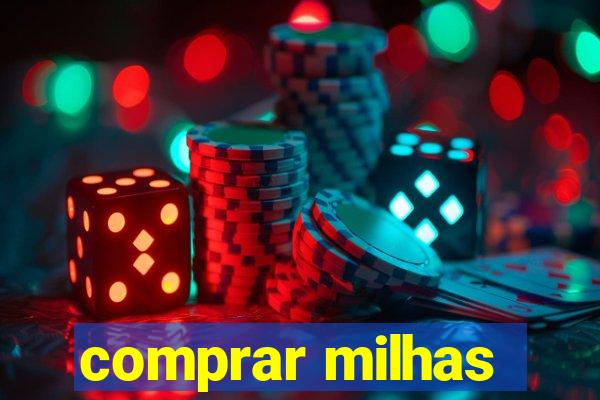 comprar milhas