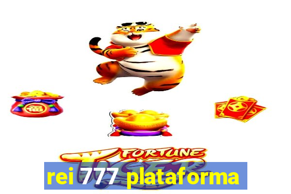 rei 777 plataforma