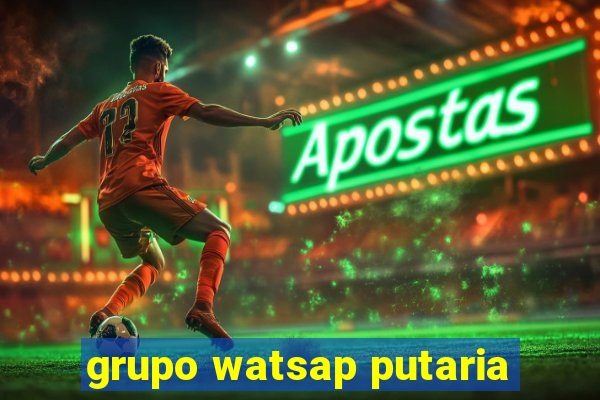 grupo watsap putaria