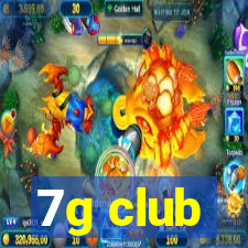 7g club