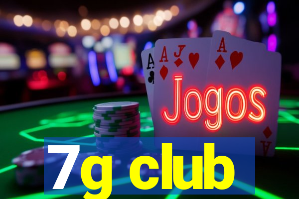 7g club