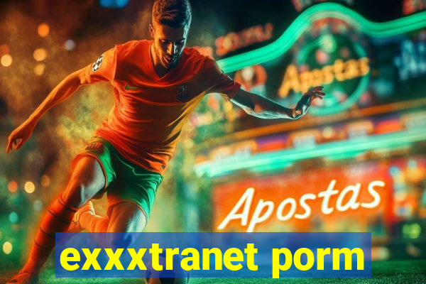 exxxtranet porm