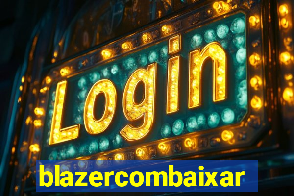 blazercombaixar