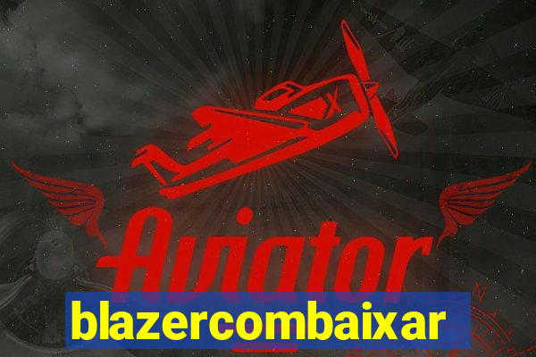 blazercombaixar