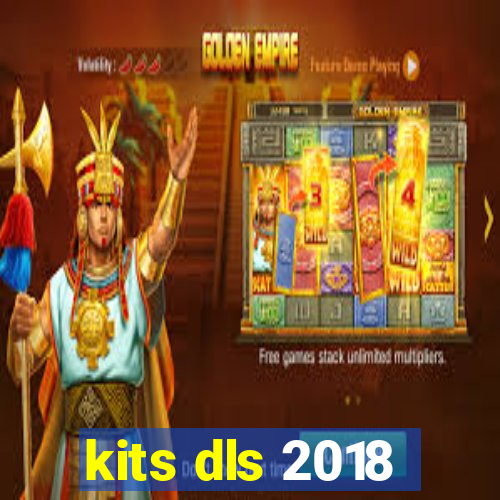 kits dls 2018