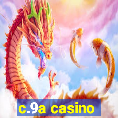 c.9a casino