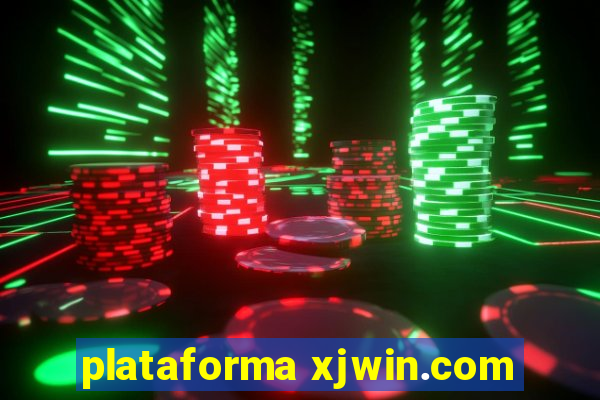 plataforma xjwin.com