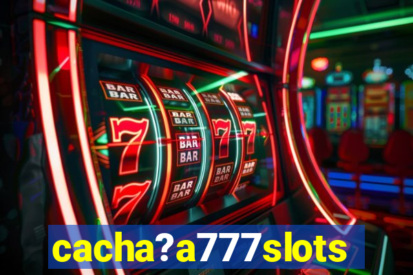 cacha?a777slots