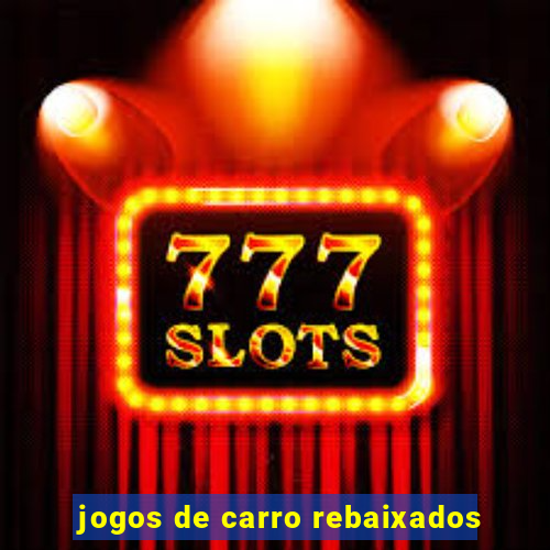 jogos de carro rebaixados