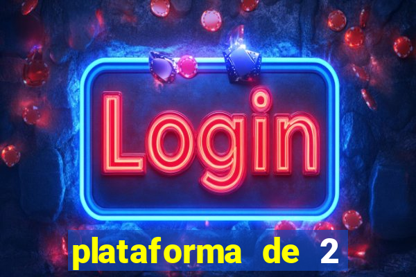 plataforma de 2 reais cassino