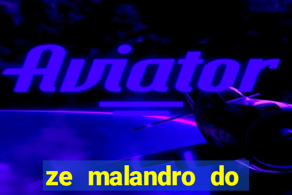 ze malandro do cruzeiro das almas