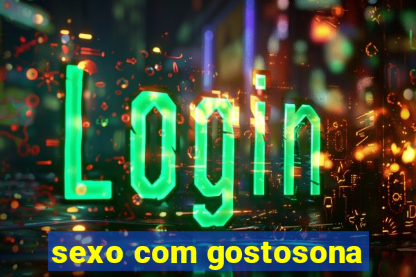 sexo com gostosona