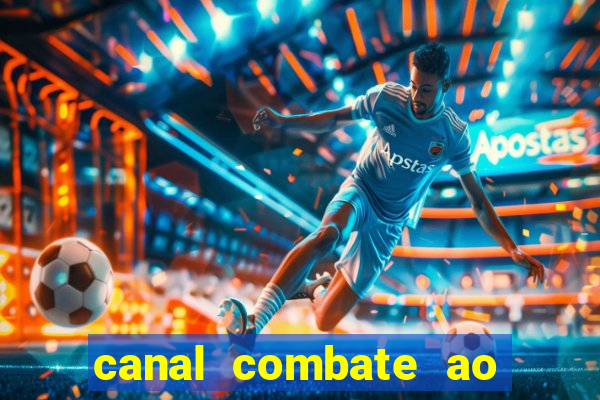 canal combate ao vivo online, multicanais