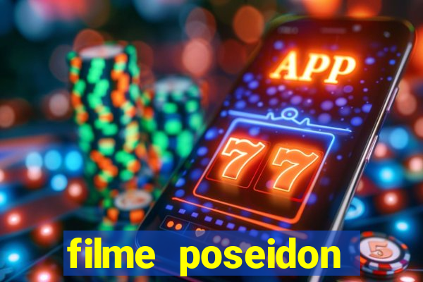 filme poseidon completo dublado