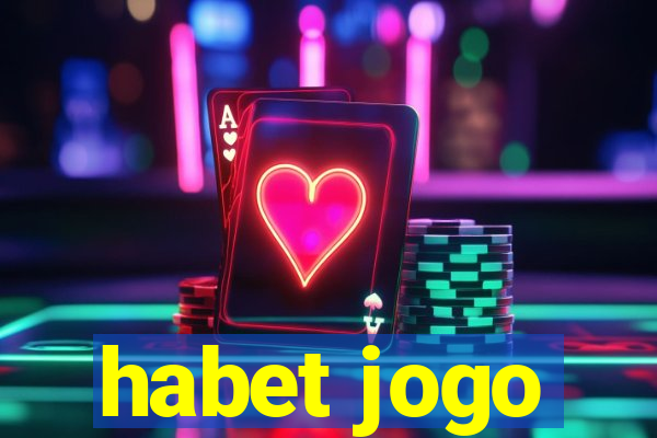 habet jogo