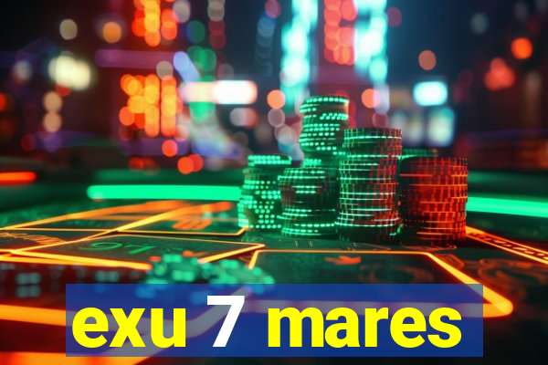 exu 7 mares