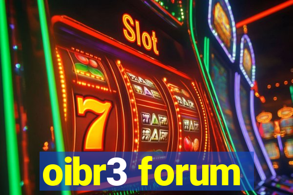 oibr3 forum